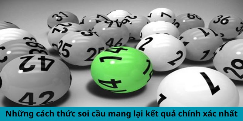 Những cách thức soi cầu mang lại kết quả chính xác nhất